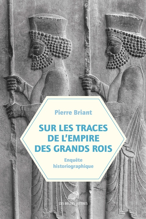 Couverture ebook de Sur les traces de l´Empire des Grands Rois, de Pierre Briant