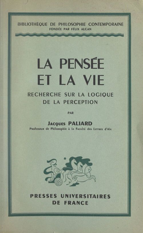 Couverture ebook de La pensée et la vie, de Jacques Paliard