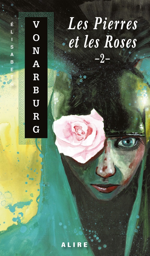 ebook cover of Pierres et les Roses -2 (Les), by Élisabeth Vonarburg