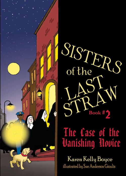 Couverture ebook de Sisters of the Last Straw Volume 2: The Case of the Vanishing Novice, de Karen Kelly Boyce