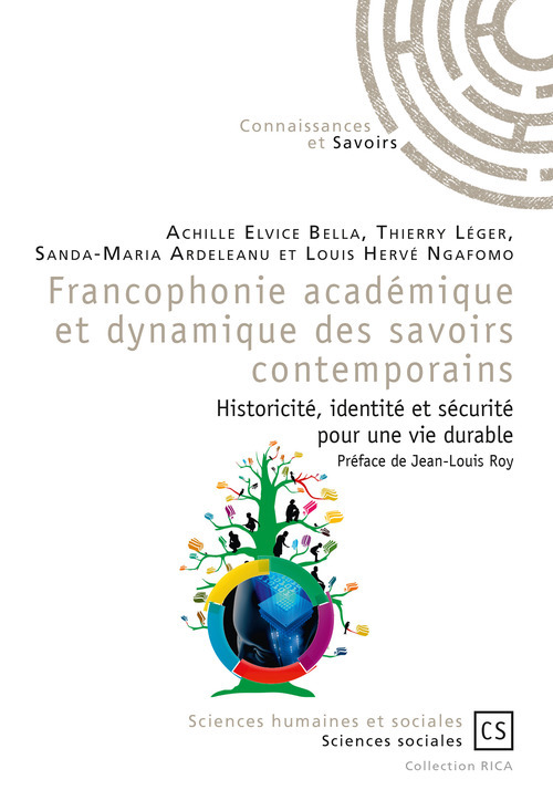 ebook cover of Francophonie académique et dynamique des savoirs contemporains, by Sanda-Maria Ardeleanu, Achille Elvice Bella, Thierry Leger, Louis Hervé Ngafomo
