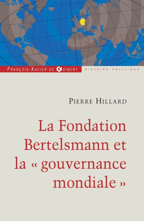 Couverture ebook de La fondation Bertelsmann et la gouvernance mondiale, de Pierre Hillard