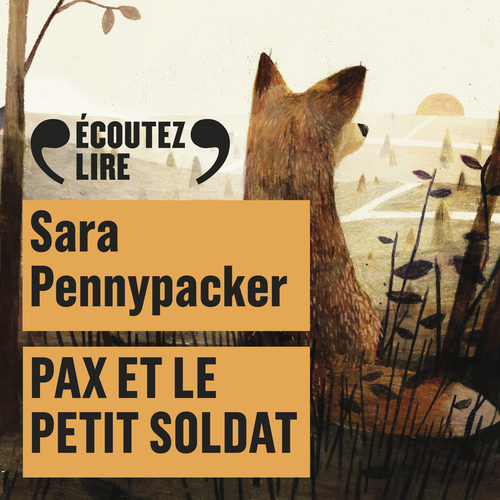 audiobook cover of Pax et le petit soldat, by Sara Pennypacker
