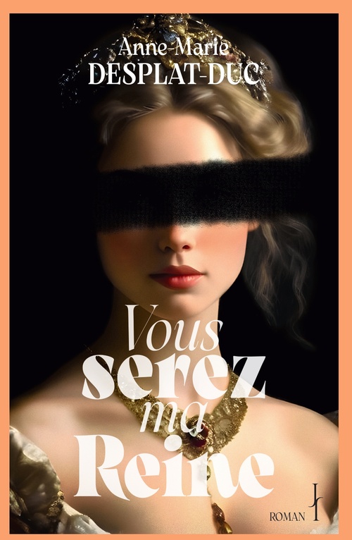 Couverture ebook de Vous serez ma reine, de Anne-Marie Desplat-Duc