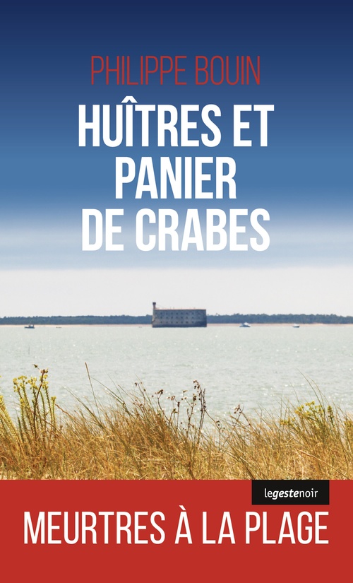 Couverture ebook de Huîtres et panier de crabes, de Philippe Bouin