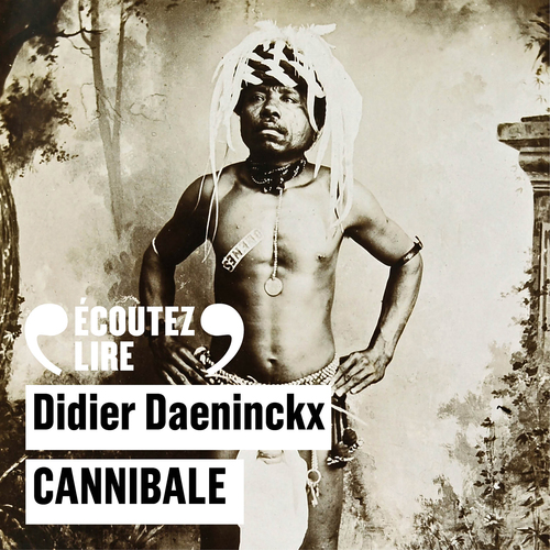 audiobook cover of Cannibale, by Didier Daeninckx