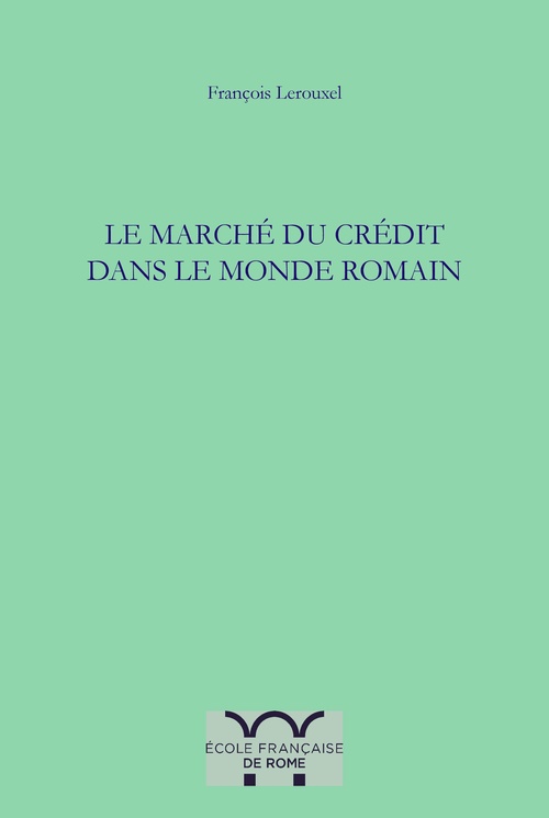 Couverture ebook de Le marché du crédit dans le monde romain, de François Lerouxel