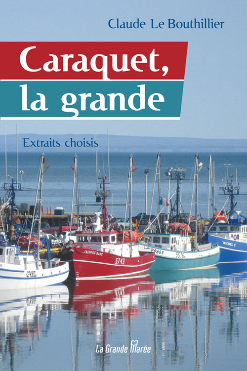 ebook cover of Caraquet la grande, by Lebouthillier Claude