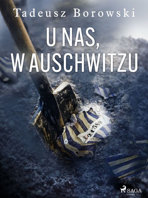 ebook cover of U nas, w Auschwitzu, by Tadeusz Borowski