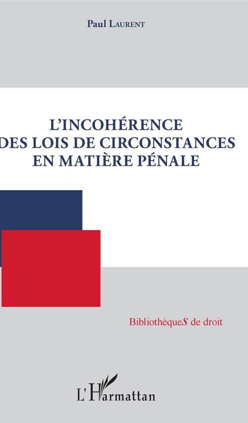 ebook cover of L'incohérence des lois de circonstances en matière pénale, by Paul Laurent