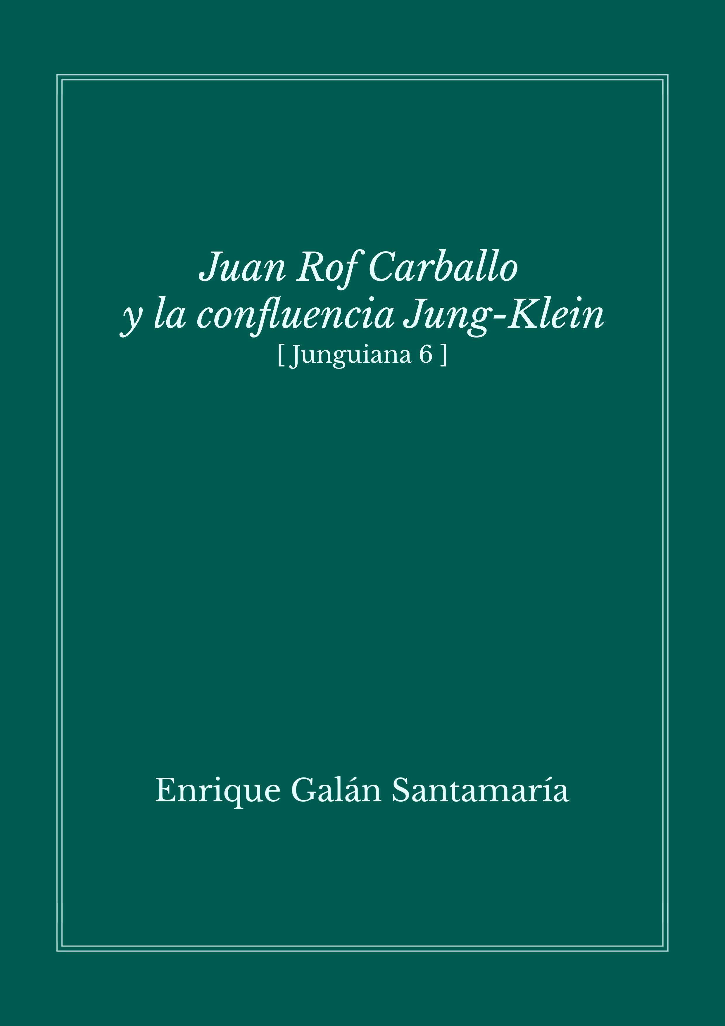 ebook cover of Juan Rof Carballo y la confluencia Jung-Klein, by Galan Enrique