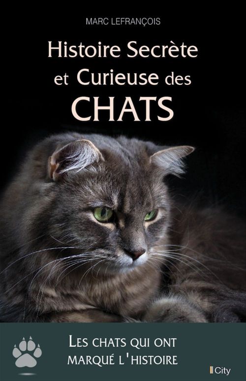 Couverture ebook de Histoire secrète et curieuse des chats, de Marc Lefrançois