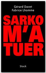 ebook cover of Sarko m'a tuer, by Gérard Davet, Fabrice Lhomme