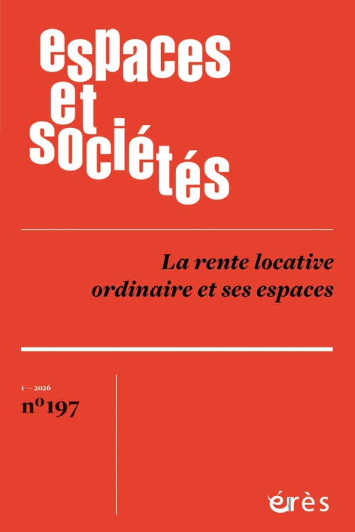 Couverture ebook de Espaces et société 197 - La rente locative ordinaire et ses espaces, de Collectif