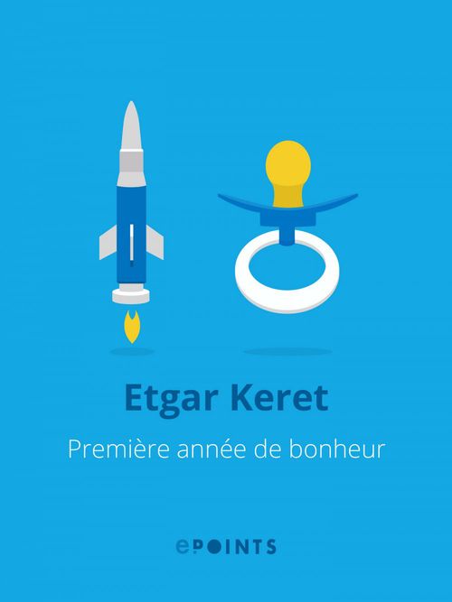 Couverture ebook de Première année de bonheur, de Etgar Keret