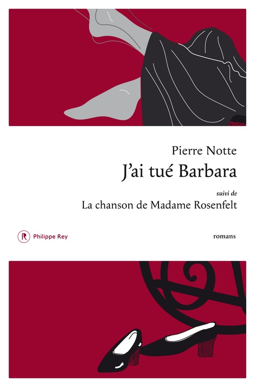 Couverture ebook de J'ai tué Barbara suivi de La Chanson de Madame Rosenfelt, de Pierre Notte