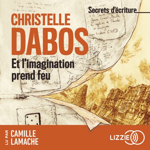 audiobook cover of Et l'imagination prend feu - Secrets d'écriture, by Christelle Dabos