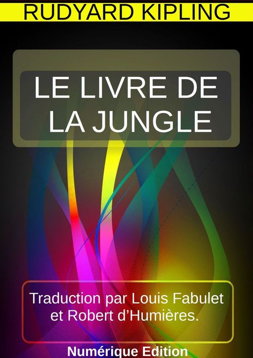 ebook cover of LE LIVRE DE LA JUNGLE, by Rudyard Kipling