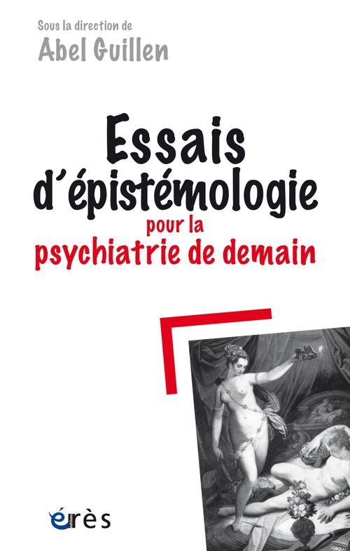 ebook cover of Essais d´épistémologie pour la psychiatrie de demain, by Abel Guillen