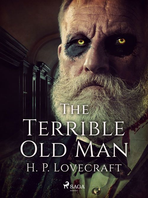 ebook cover of The Terrible Old Man, by Howard Phillips Lovecraft