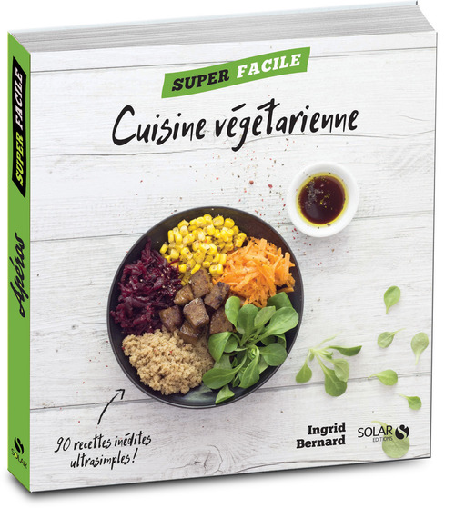 Couverture ebook de Cuisine végétarienne - Super facile, de Ingrid Bernard