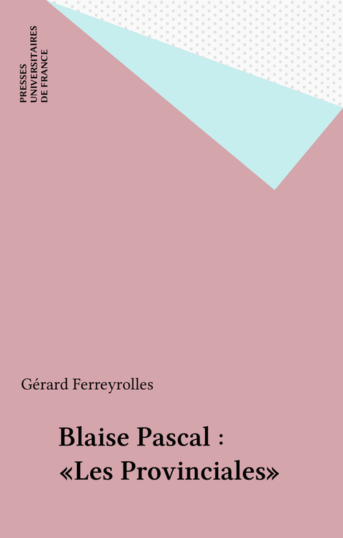 Couverture ebook de Blaise Pascal : «Les Provinciales», de Ferreyrolles