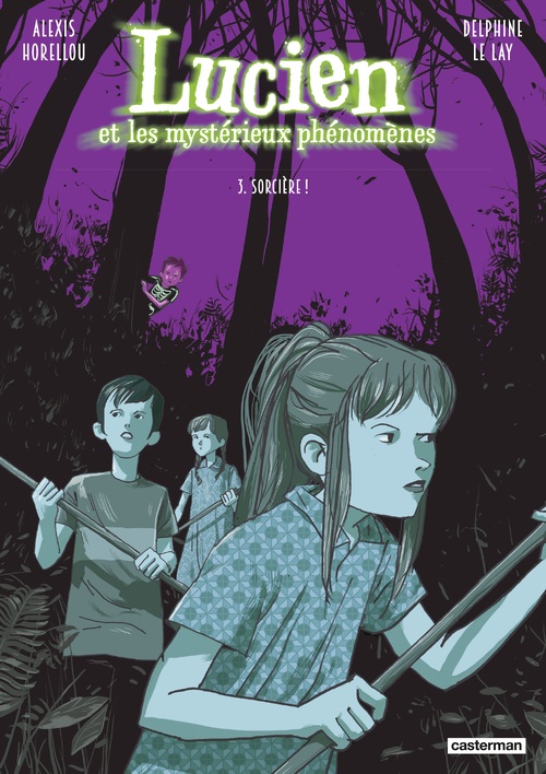 ebook cover of Lucien et les mystérieux phénomènes (Tome 3) - Sorcière !, by Delphine Le lay, Alexis Horellou