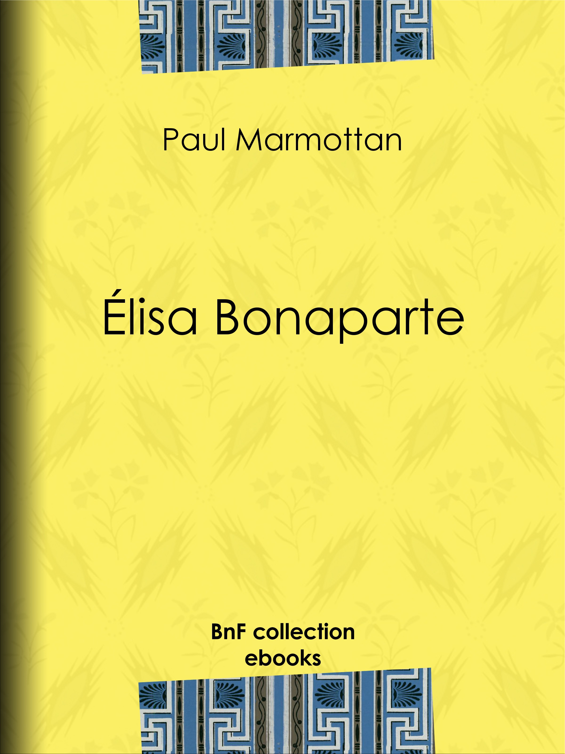 Couverture ebook de Élisa Bonaparte, de Paul Marmottan