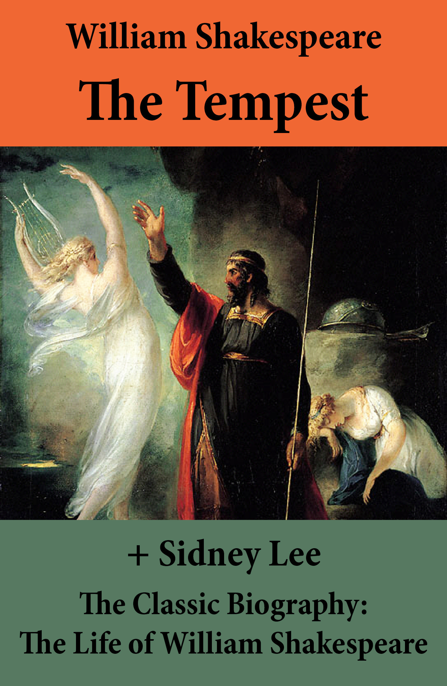 Couverture ebook de The Tempest (The Unabridged Play) + The Classic Biography: The Life of William Shakespeare, de William Shakespeare, Sidney  Lee
