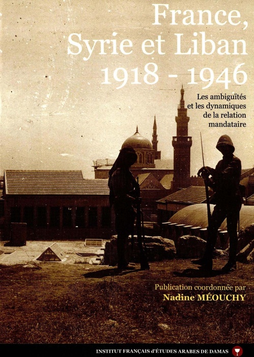 ebook cover of France, Syrie et Liban 1918-1946, by Nadine Meouchy