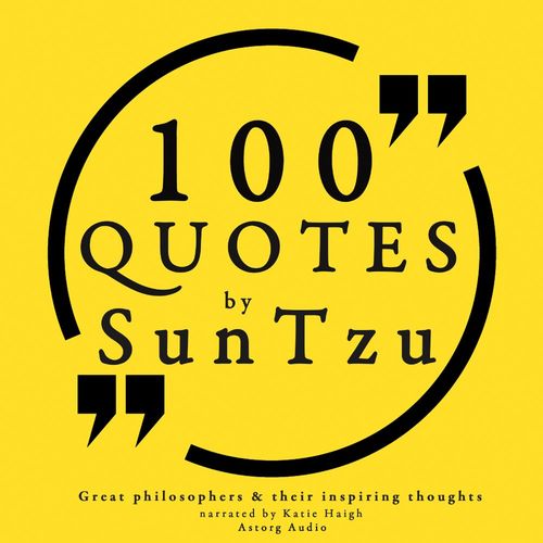 audiobook cover of 100 Quotes by Sun Tzu, from the Art of War, by Sun Tzu