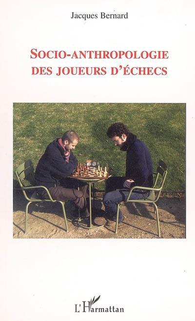 Couverture ebook de Socio-anthropologie des joueurs d'échecs, de Jacques Bernard