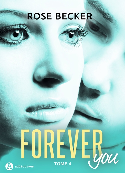 Couverture ebook de Forever you - 4, de Rose M. Becker