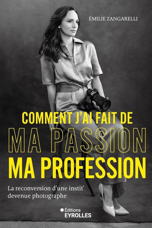 Couverture ebook de Comment j'ai fait de ma passion ma profession, de Émilie Zangarelli
