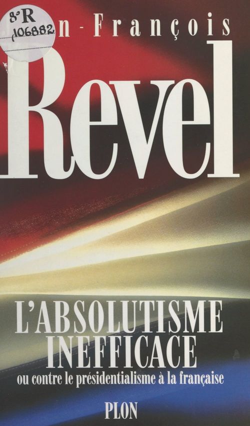 ebook cover of L'absolutisme inefficace, by Jean-François Revel
