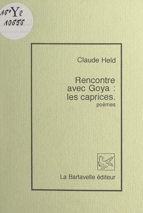 ebook cover of Rencontre avec Goya : les caprices, by Claude Held