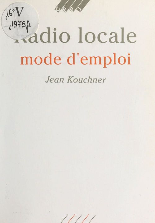 Couverture ebook de Radio locale : mode d'emploi, de Kouchner J