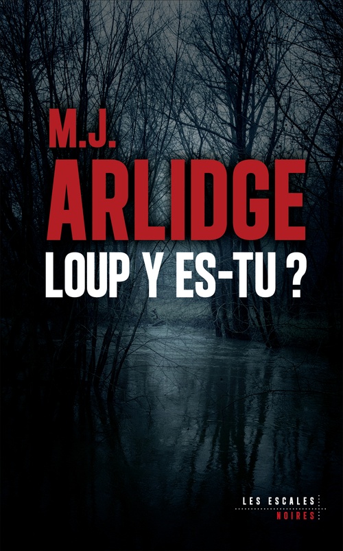 ebook cover of Loup y es-tu ?, by M. J. Arlidge