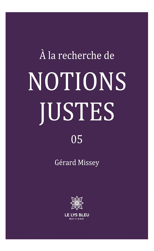ebook cover of À la recherche de notions justes - Tome 5, by Gérard Missey