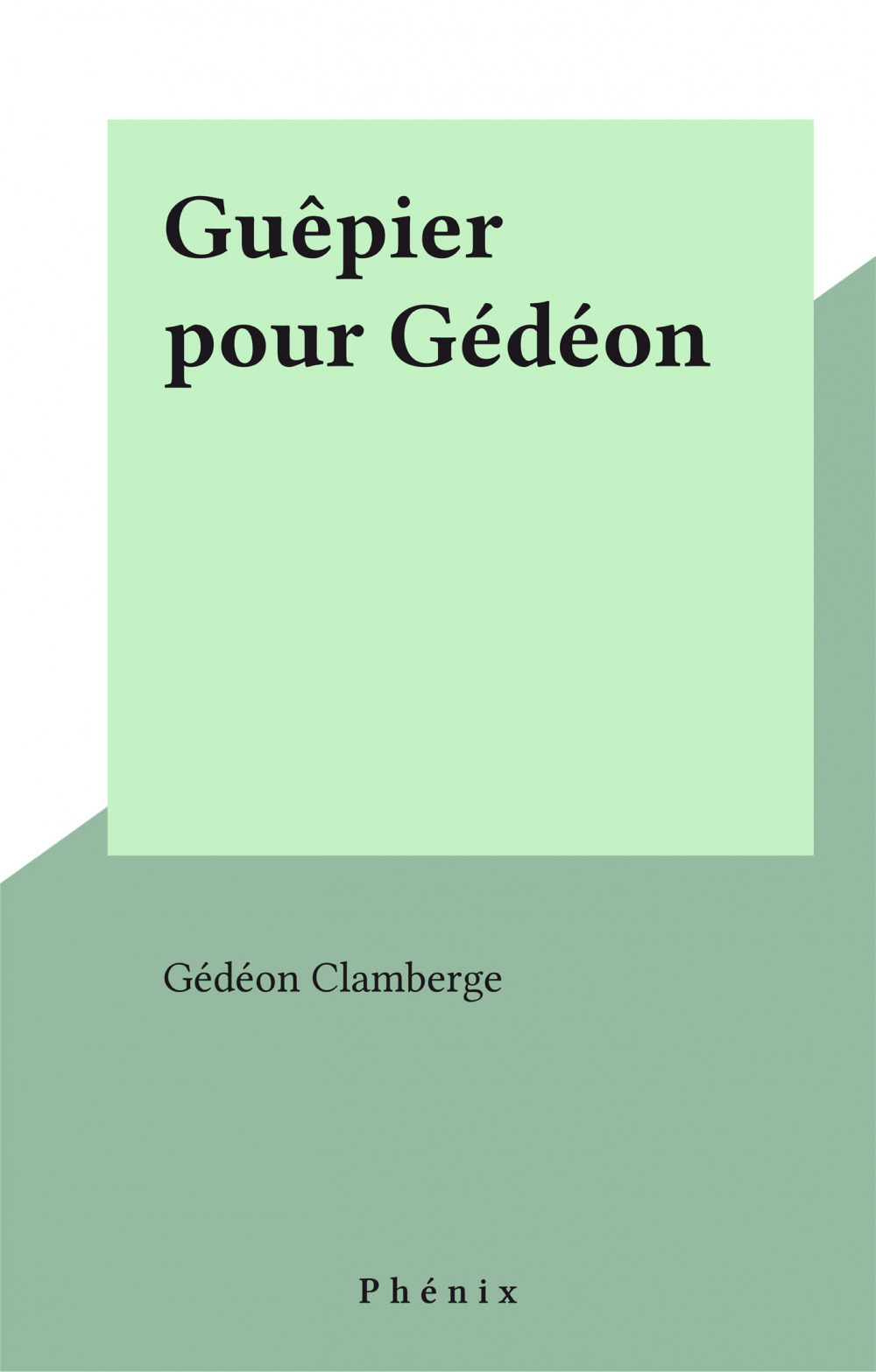ebook cover of Guêpier pour Gédéon, by Gedeon Clamberge