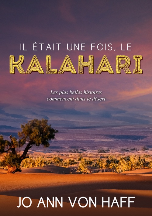 Couverture ebook de Il était une fois, le Kalahari, de Jo Ann Von Haff