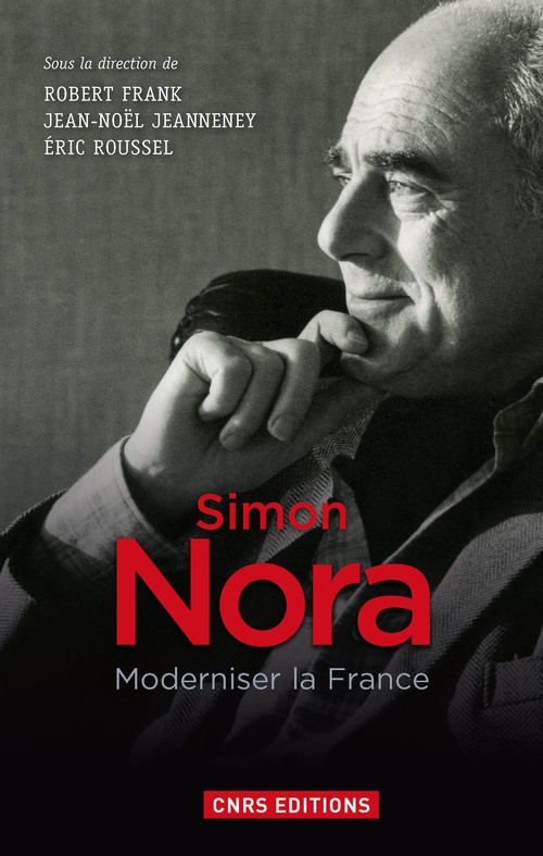 Couverture ebook de Simon Nora, une volonté modernisatrice, de Robert Frank, Jean-Noël Jeanneney, Eric Roussel