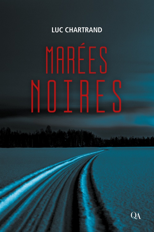 ebook cover of Marées noires, by Luc Chartrand