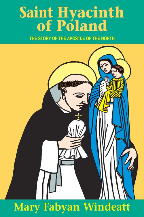 ebook cover of Saint Hyacinth of Poland: The Story of the Apostle of the North, by Mary Fabyan Windeatt