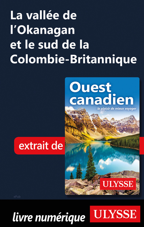 Couverture ebook de La vallée de l'Okanagan et le sud de la Colombie-Britannique, de Collectif