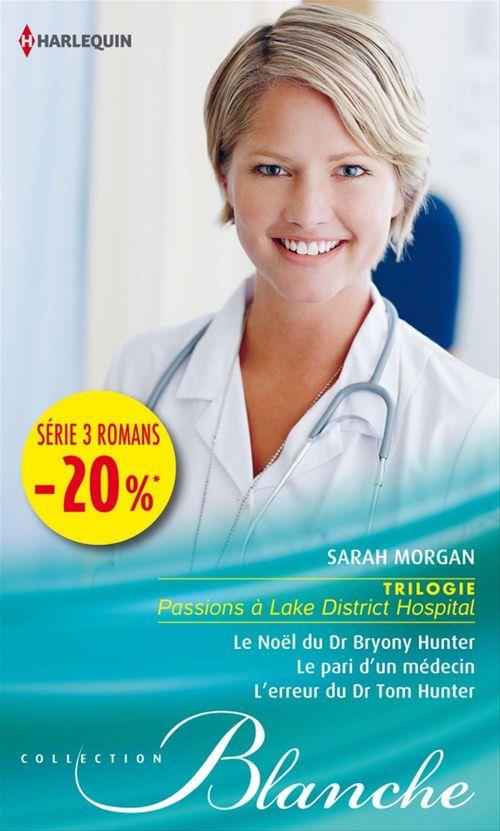 ebook cover of Le Noël du Dr Bryony Hunter - Le pari d'un médecin - L'erreur du Dr Tom Hunter, by Sarah Morgan