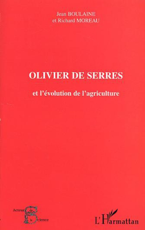 ebook cover of OLIVIER DE SERRES et l'évolution de l'agriculture, by Jean Boulaine, Richard Moreau