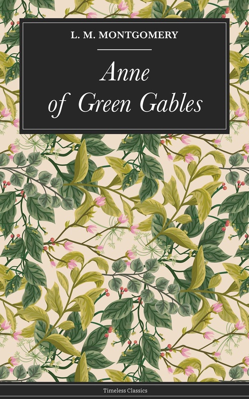 ebook cover of Anne of Green Gables, by Montgomery L. M.