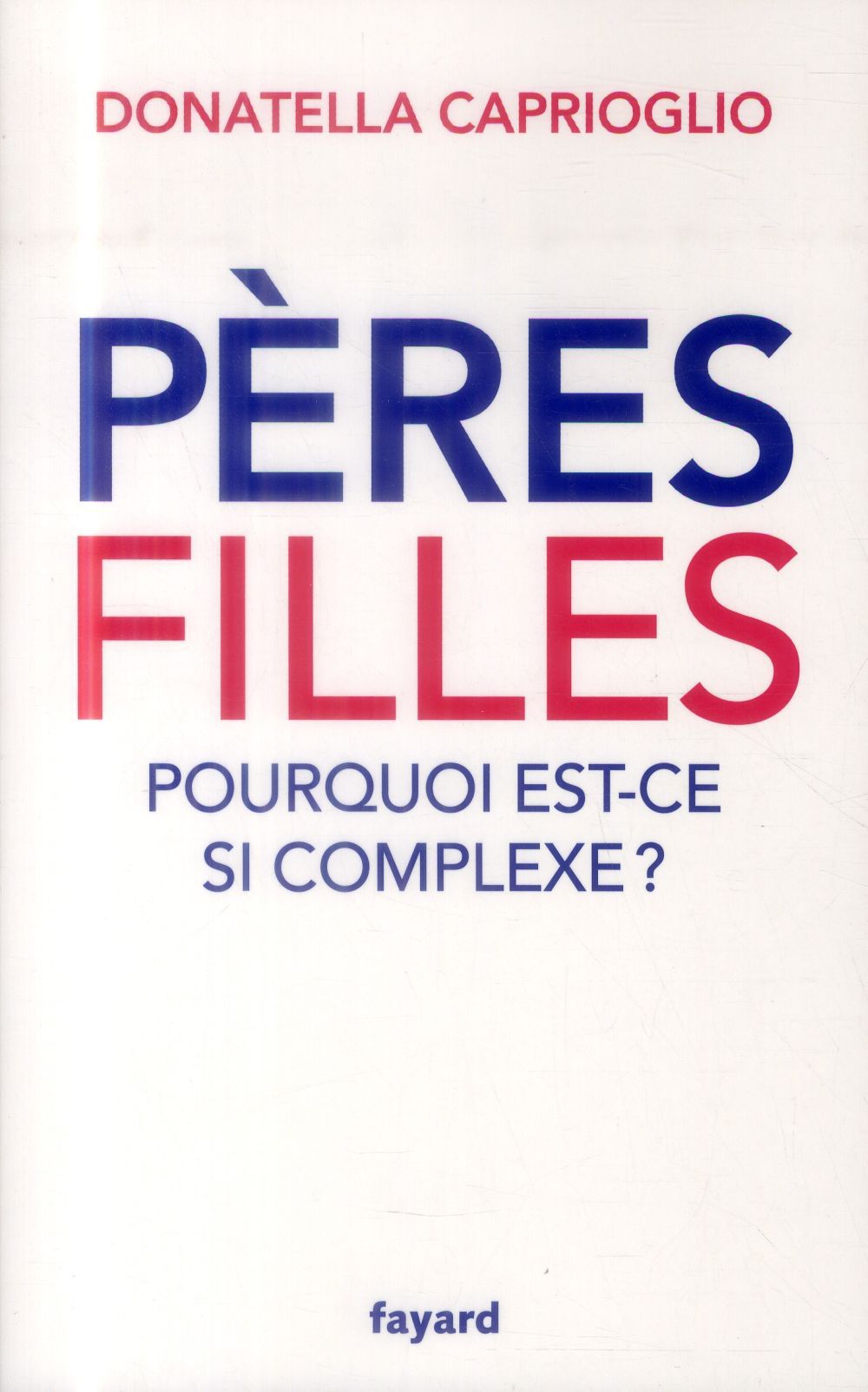 ebook cover of Pères-filles: pourquoi est-ce si complexe ?, by Donatella Caprioglio