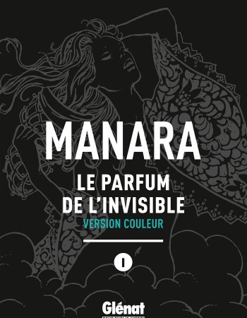 Couverture ebook de Le Parfum de l'invisible - Tome 01 NE couleur, de Milo Manara